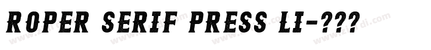 Roper Serif Press Li字体转换 Roper Serif Press Li字体转换